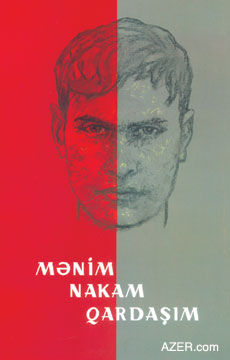 "My Unfortunate Brother" (Manim Nakam Gardashim), Gumral Sadigzade