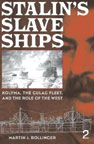 "Stalin's Slave Ships" by Martin J. Bollinger, Praeger: Westport, Connecticut. 2003.