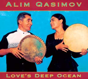 CD: "Love's Deep Ocean" featuring mugham selections by Alim Gasimov and his daughter Fagana. 
